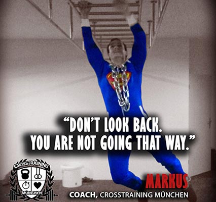 Coach of Crosstraining München Marcel saying -Don't look back. You are not going that way.